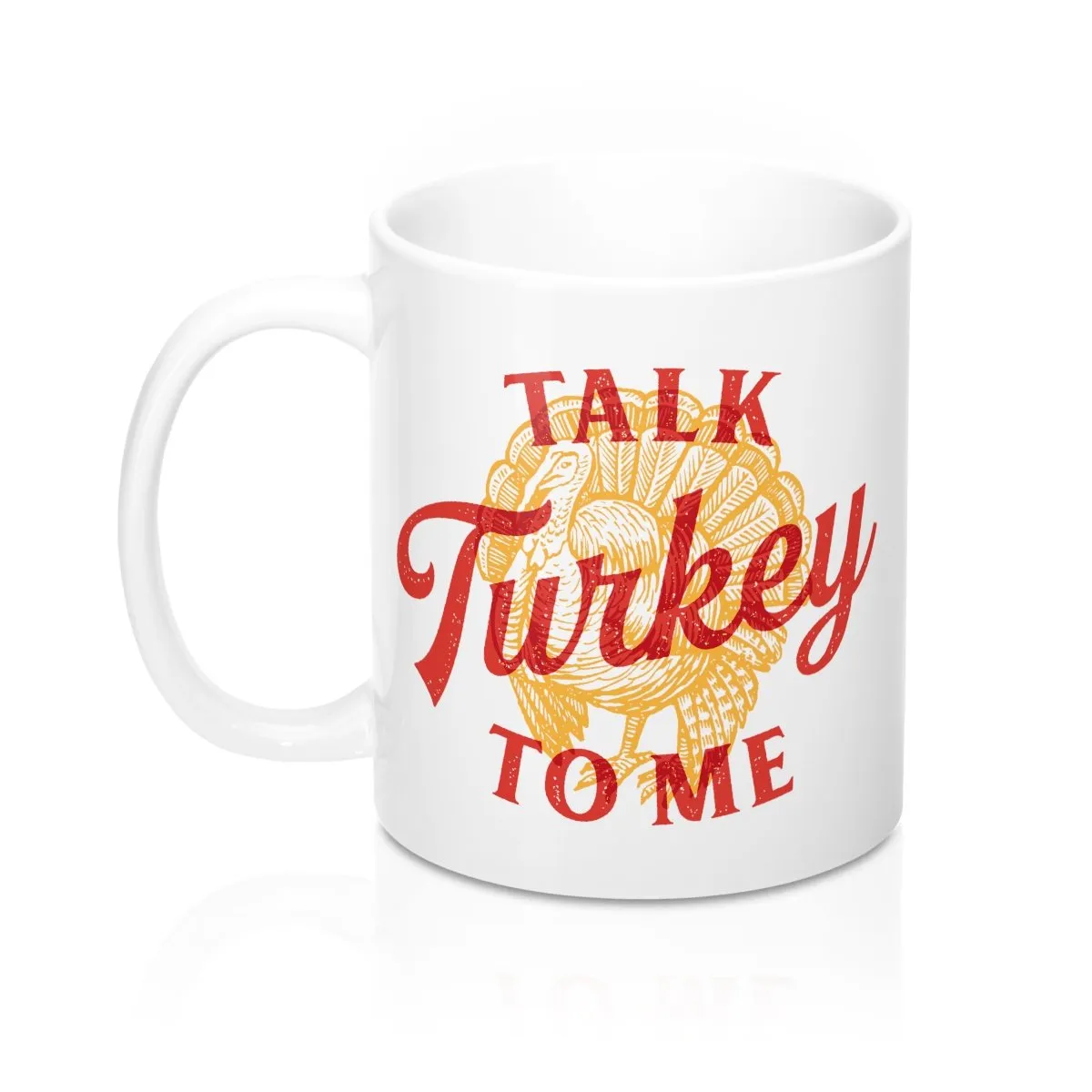 Talk Turkey To Me Coffee Mug